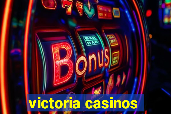 victoria casinos